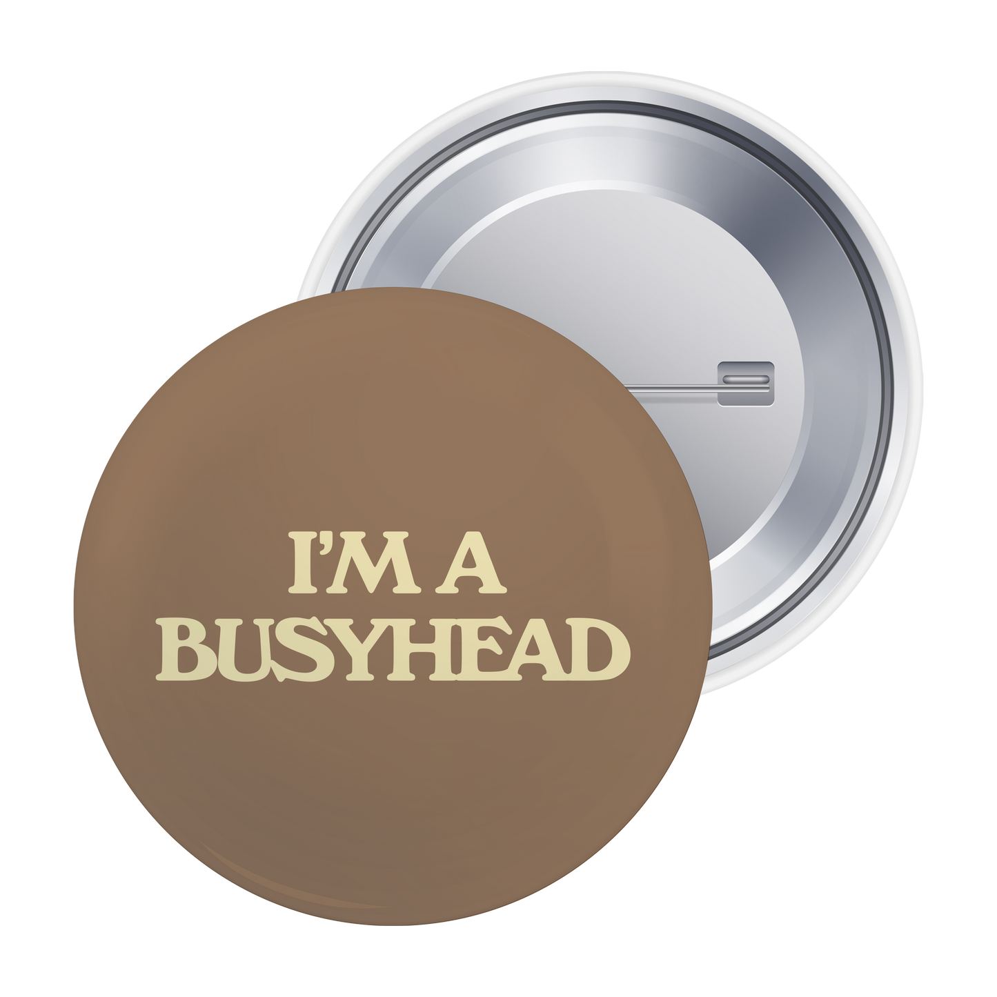 The Busyhead Project Pin
