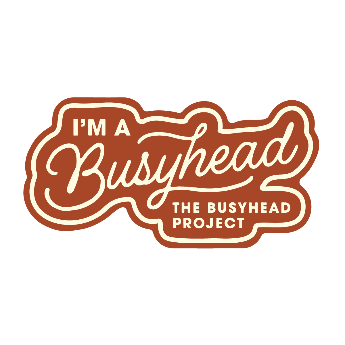 I'm a Busyhead Sticker